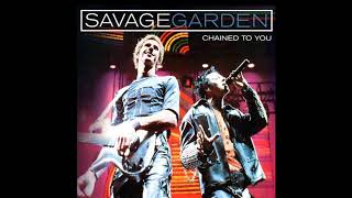 ♪ Savage Garden - Chained To You | Singles #13/16