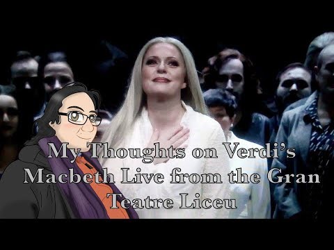 My Thoughts on Verdi's Macbeth Live from the Gran Teatre del Liceu