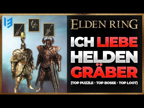 Elden Ring - BESTER CONTENT: HELDEN GRAB - Ich LIEBE sie! [Top Puzzle / Bosse / Loot]