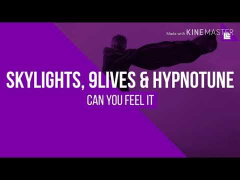 SKYLIGHTS , 9LIVES & HYPNOTUNE [CAN YOU FEEL IT]