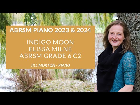 Indigo Moon - Elissa Milne, ABRSM C2 Gd 6 Piano 2023 2024 Jill Morton-piano