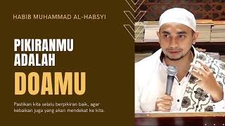 Download lagu Terapi Berpikir Positif: Pikiranmu Menjadi Obat Segala Macam Penyakit | Habib Muhammad Al-Habsyi mp3 Download lagu Terapi Berpikir Positif: Pikiranmu Menjadi Obat Segala Macam Penyakit | Habib Muhammad Al-Habsyi mp3