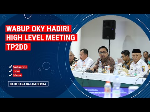 WABUP OKY HADIRI HIGH LEVEL MEETING TP2DD