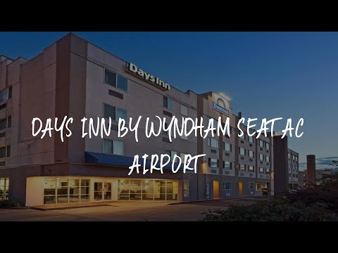 Days Inn by Wyndham Seatac Airport Review - SeaTac , United States of America