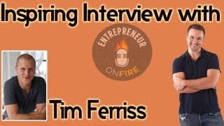 Tim Ferriss Interview with EntrepreneurOnFire