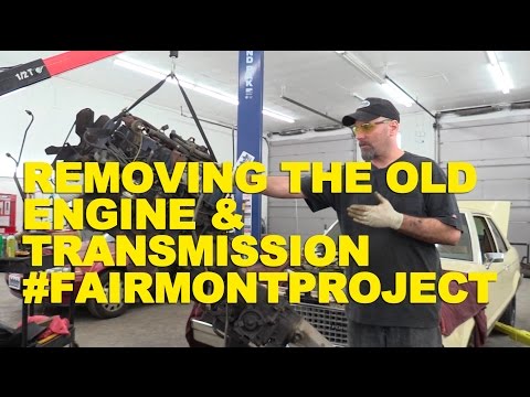 Removing the Old  Engine & Transmission #FairmontProject