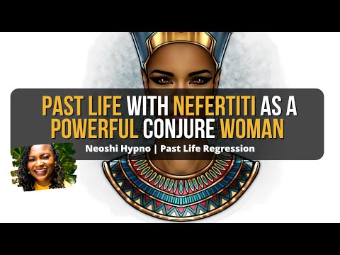 178 Neoshi Hypno - Past Life with Nefertiti, Conjure Woman | Past Life Regression