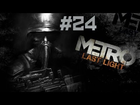 Metro: Last Light - Walkthrough - Part 24 - Bridge (PC/X360/PS3) [HD]