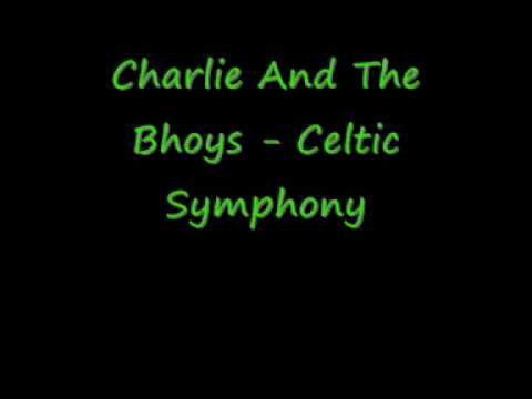 Charlie And The Bhoys - Celtic Symphony
