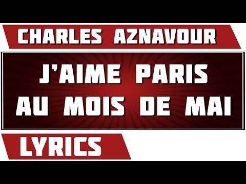 Original Versions Of J Aime Paris Au Mois De Mai Written By Charles Aznavour Henri Pierre Roche Secondhandsongs