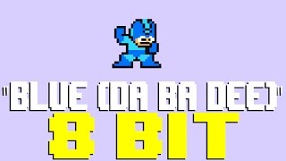 Blue (Da Ba Dee) [8 Bit Tribute to Eiffel 65] - 8 Bit Universe