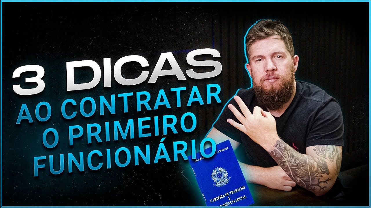3 dicas ao contratar o primeiro funcionário