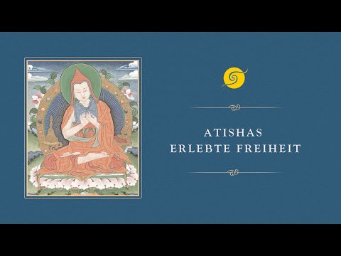 Atishas erlebte Freiheit • Tag 1