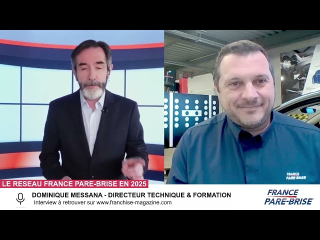 « L’interview vidéo des franchiseurs » Dominique Messana, France Pare-Brise nous présente le réseau – 1/3