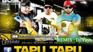 Tapu Tapu - Jowell y Randy ft. De la Ghetto [Mega Remix]