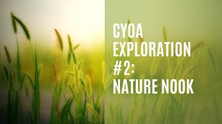 CYOA Exploration #2: Nature Nook