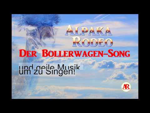 Alpaka Rodeo - Der Bollerwagen-Song
