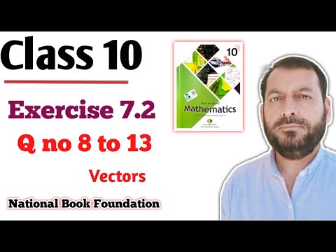 Class 10 Exercise 7.2 NBF Maths FBISE Ex 7.2 Class 10th Vector concept  Sir Nadeem Munawar 
