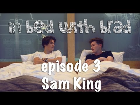 In Bed With Brad - Episode 3 Sam King