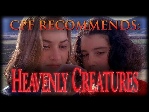 CPF Recommends: Heavenly Creatures (1994)