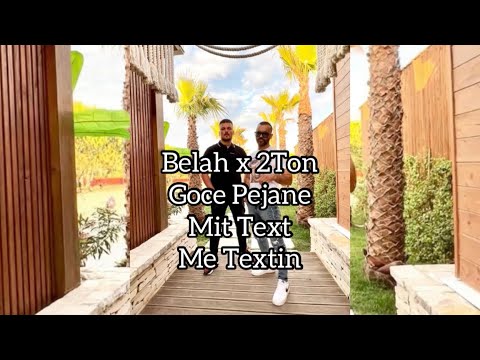 Belah x 2Ton Goce Pejane Mit Text/Me Textin #Gocepejane