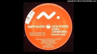 Steve Porter - Vodka Cranberries (Fretwell Remix)
