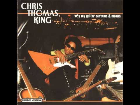Chris Thomas King - Wicked