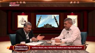 Risale-i Nur Müzakereleri - Açlıktan ölmek yoksa Afrika’daki ölümleri nasıl değerlendirmeliyiz?