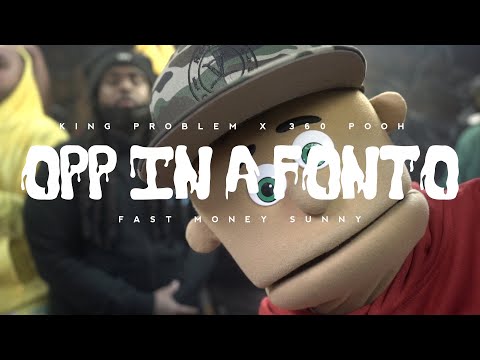 King Problem X 360Pooh X Fast Money Sunny - Opp in a Fonto