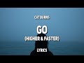 Cat Burns - Go (Higher & Faster) (Lyrics)