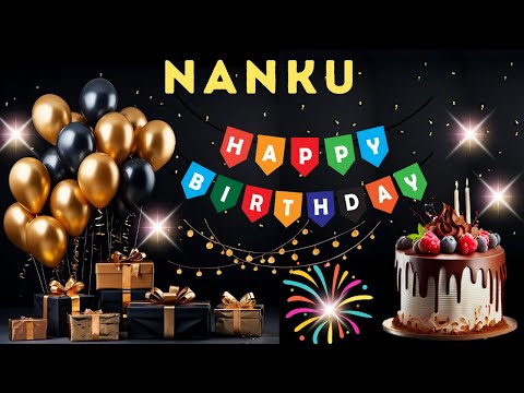 Happy Birthday Nanku, Birthday Wishes, Birthday Song, Today, Whatsapp Status, hbd