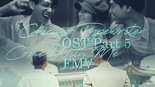 Chicago Typewriter OST FMV - Come With Me | Shine The Light | Yoo Ah In, Im Soo Jung &amp; Go Kyung Pyo