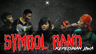 Download lagu SYMBOL BAND KEPEDIHAN JIWA / Lirik mp3 Download lagu SYMBOL BAND KEPEDIHAN JIWA / Lirik mp3