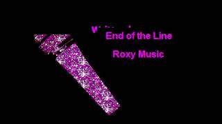 Karaoke-Roxy Music-End of the Line