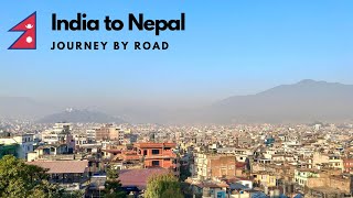 India to Nepal by Road | India-Nepal Border Crossing | Complete Information | 4K