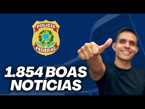 Federal Police and TSE Unified Exams: 1,854 Good News!