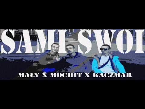 Mały Gbk x Kaczmar (ft. Mochit) - Sami Swoi