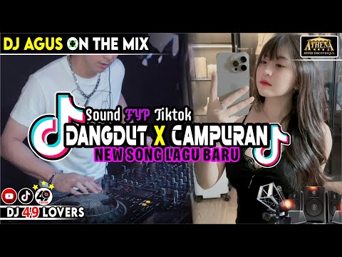 DJ AGUS TERBARU DANGDUT X CAMPURAN SOUND FYP TIKTOK