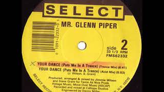 Mr  Glenn Piper - Your Dance Puts Me In A Trance Acid Mix Rare House