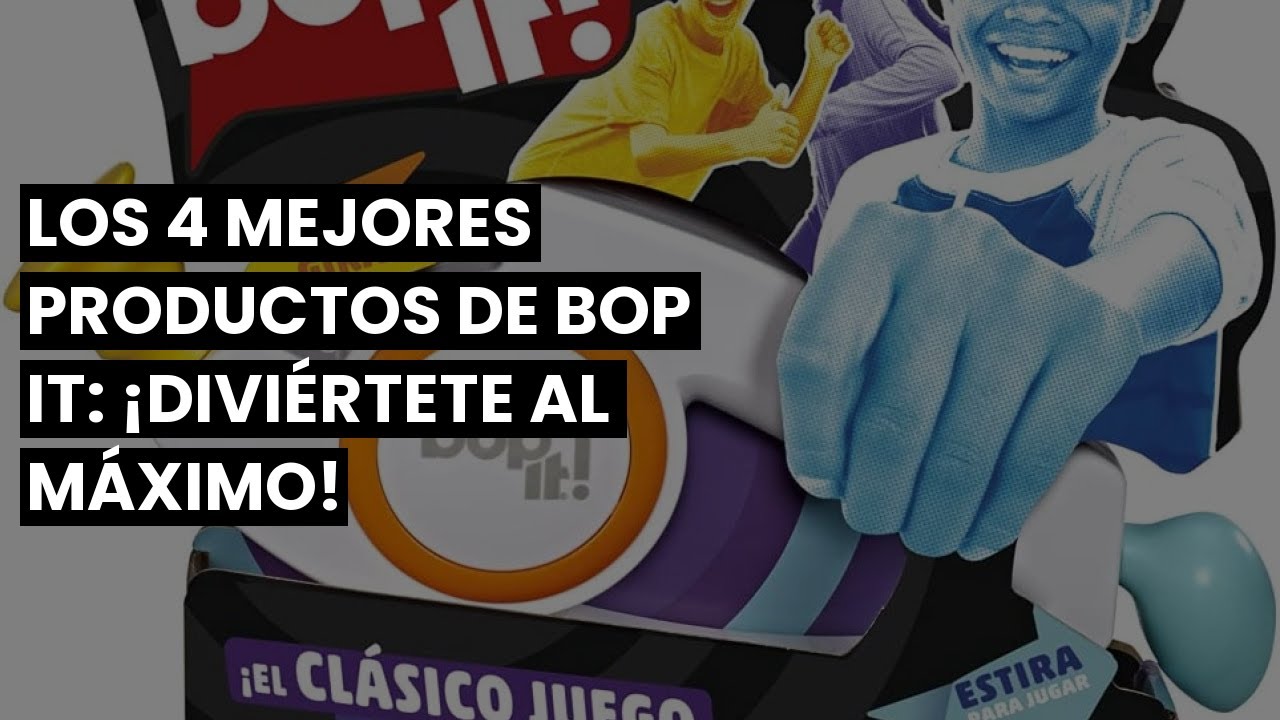 BOP IT: Los 4 mejores productos de Bop It: ¡Diviértete al máximo! 🤓