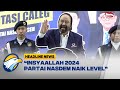 Surya Paloh 2024 Momentum Partai Nasdem Naik Level