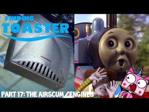 Finding Toaster Part 17 - The Airscum/Engines