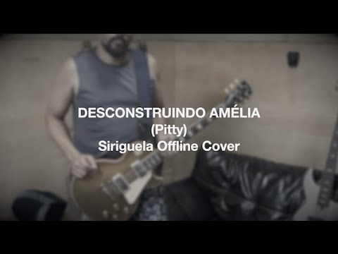 Desconstruindo Amélia - Pitty (Siriguela Offline Cover)