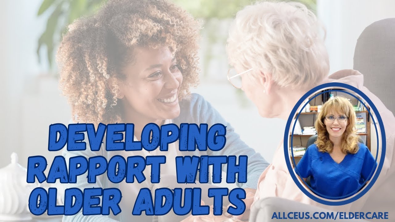 Developing Rapport with Older Adults Made EASY!