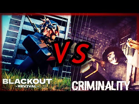 Blackout VS Criminality