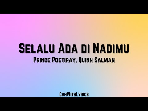[LYRICS] Selalu Ada di Nadimu (OST From JUMBO) - Prince Poetiray, Quinn Salman