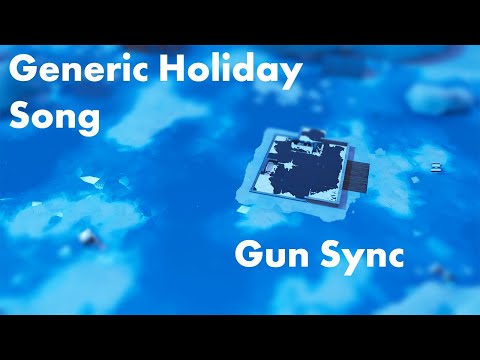 Generic Holiday Song - Fortnite Gun Sync