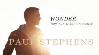 Paul Stephens - Wonder