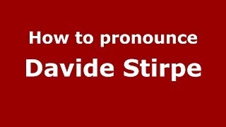 How to pronounce Davide Stirpe