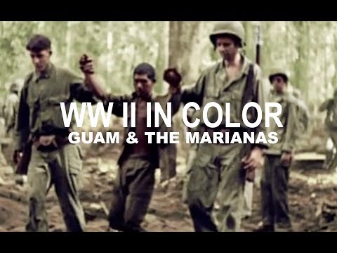WW II Guam & The Marianas - In Color
